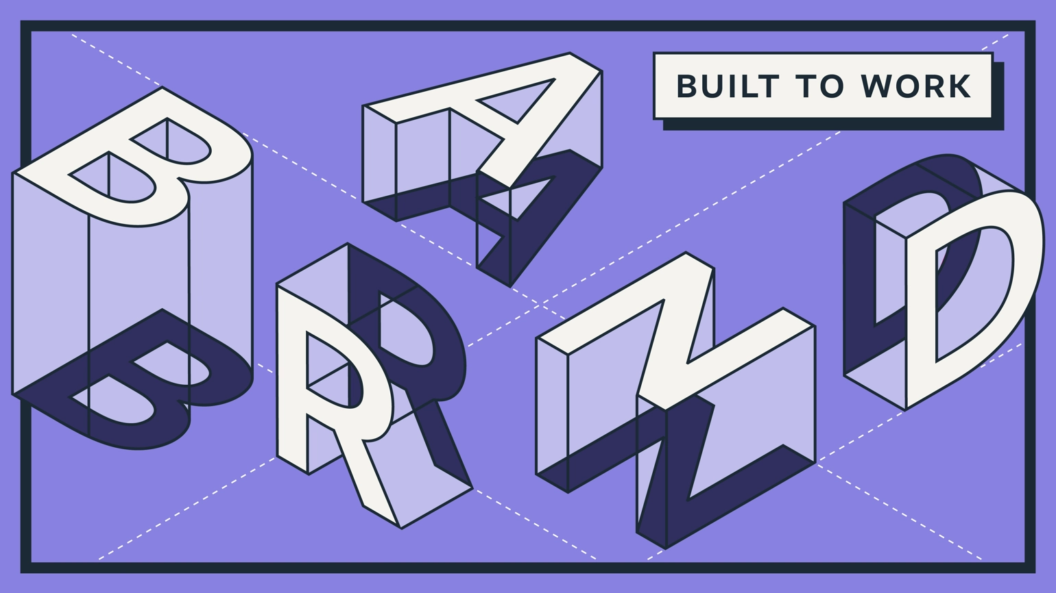 BRAND BUILD TO WORK